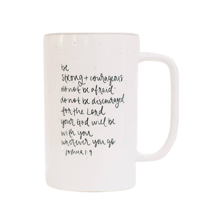 Be Strong and Courageous Coffee Mug 16oz